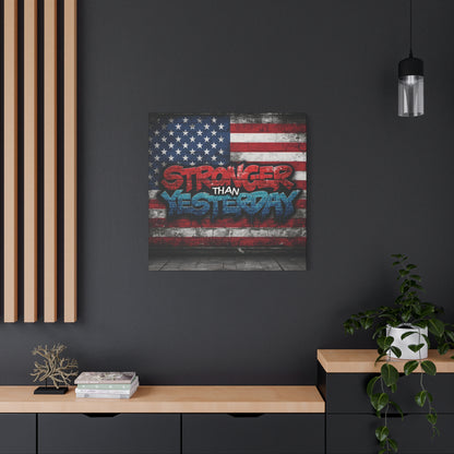 Stronger Than Yesterday Patriotic Canvas Wall Art