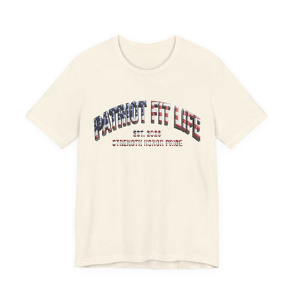 Patriot Fit Life Tee - Strength - Honor - Pride - Graphic T-Shirt - LIVE FIT