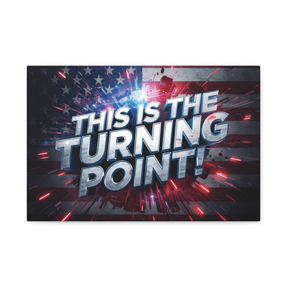 Canvas Print - Patriotic Wall Art - Stunning - Red White Blue - American Flag Backdrop - Charlie Kirk Inspired - This Is The Turning Point! - Multiple Sizes -