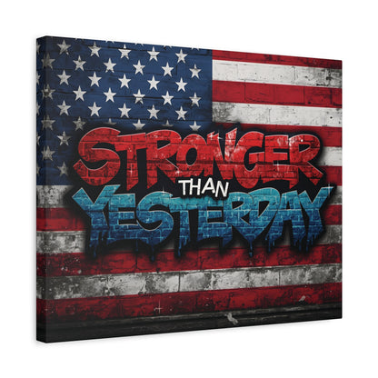 Stronger Than Yesterday Patriotic Canvas Wall Art