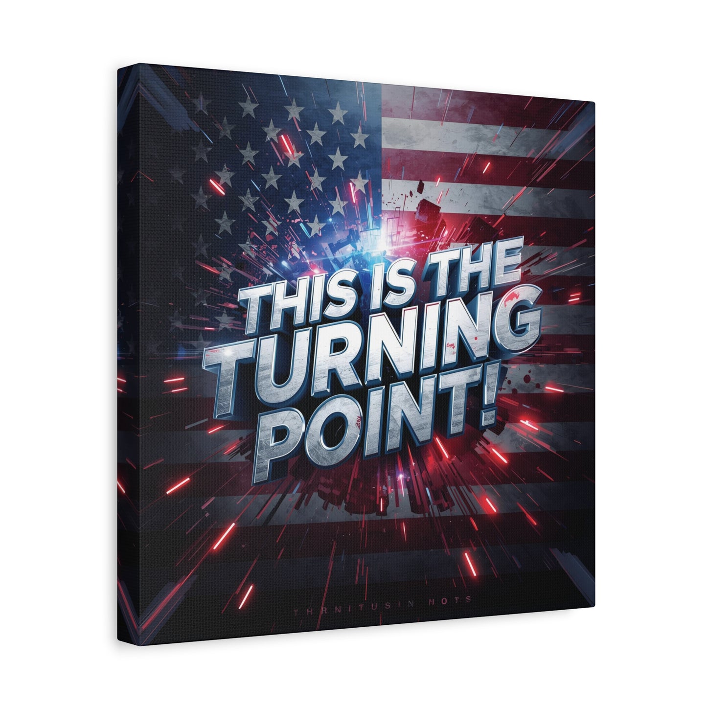 Canvas Print - Patriotic Wall Art - Stunning - Red White Blue - American Flag Backdrop - Charlie Kirk Inspired - This Is The Turning Point! - Multiple Sizes -