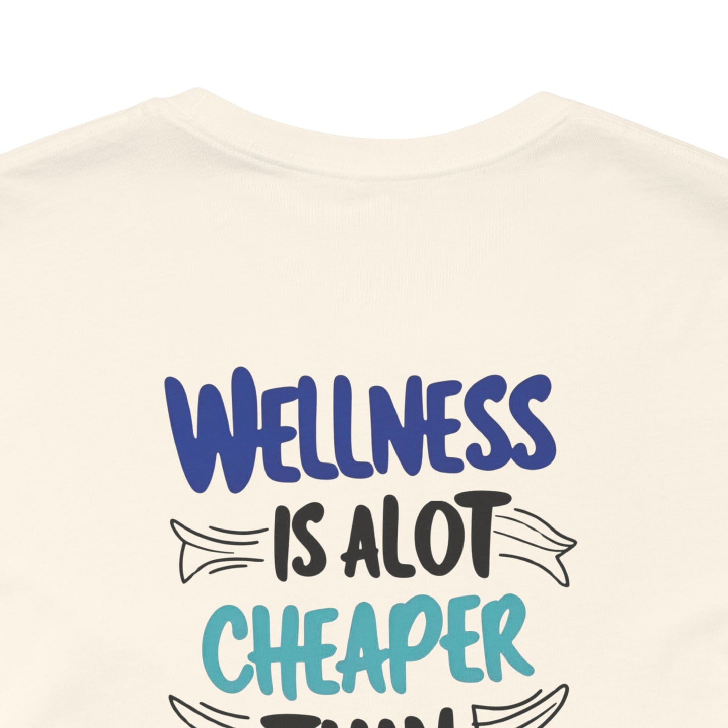 Wellness Awareness Unisex Tee - Wellness Is Alot Cheaper Than Illness!! - Design - S - 3XL - Motivational Health T-Shirt for Self-Care Enthusiasts - Gift for Wellness Events - Positive Vibe Shirt -  [...]