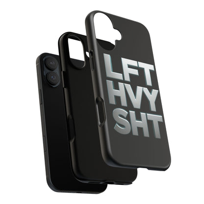Phone Case — 'LFT HVY SHT' Bold Gym Fitness Protection Case