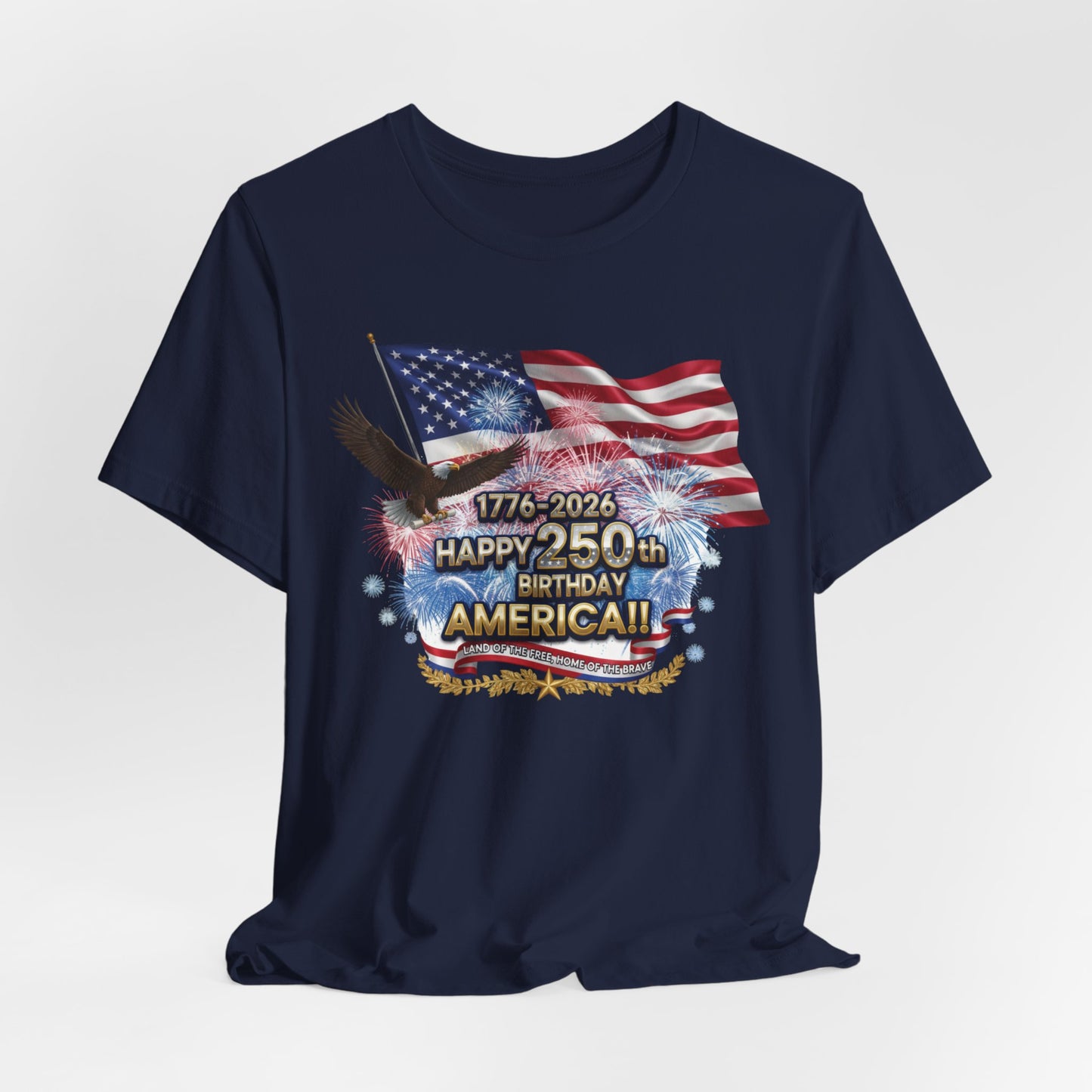 Happy 250th Birthday America T-Shirt | Patriotic Eagle & Flag Tee 1776–2026