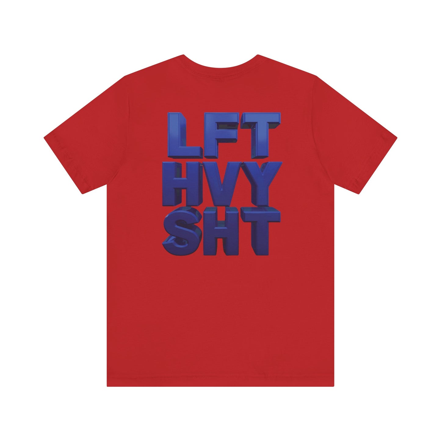 LFT HVY SHT - Lift Heavy Shit - Bold 3D Gym Tee - Fitness