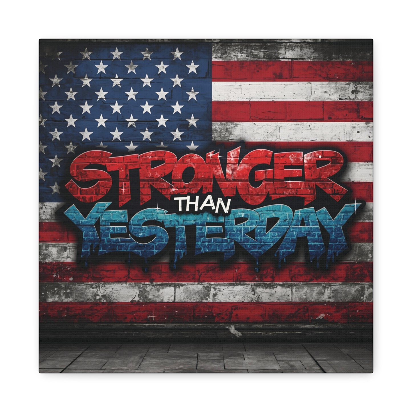 Stronger Than Yesterday Patriotic Canvas Wall Art