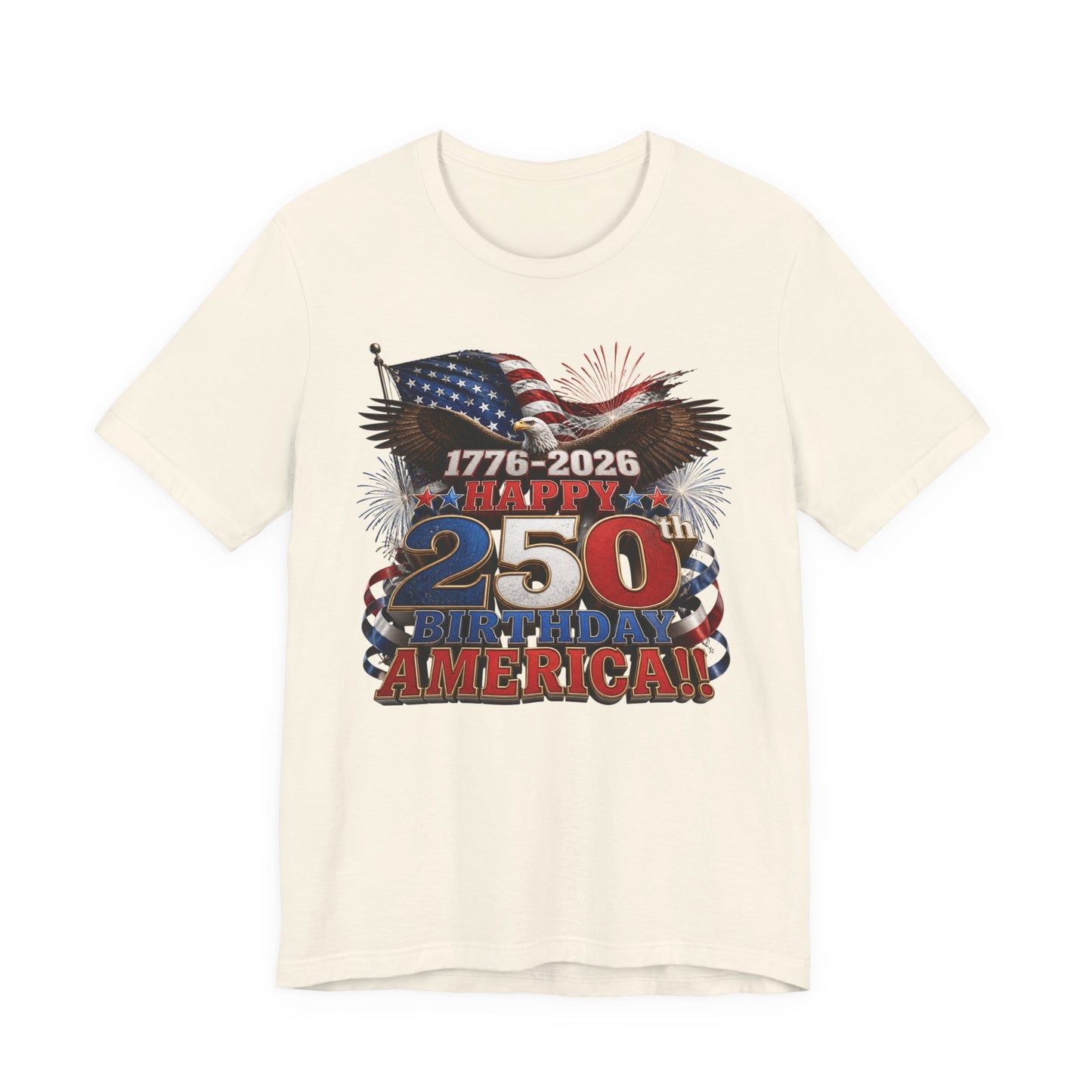 Happy 250th Birthday America T-Shirt | 1776-2026 Patriotic Eagle Flag & Fireworks Tee