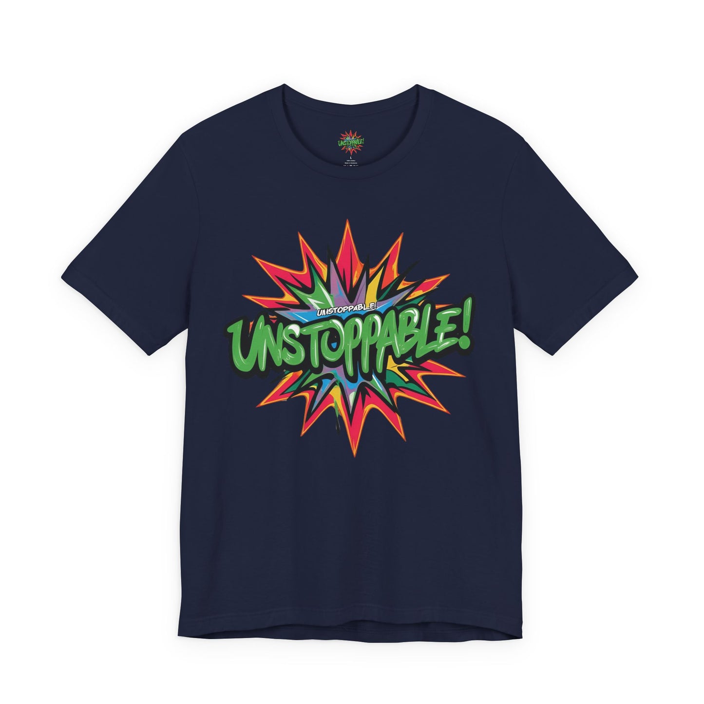 Unisex Jersey Tee - Unstoppable Graphic Design Shirt - Motivation and Fitness