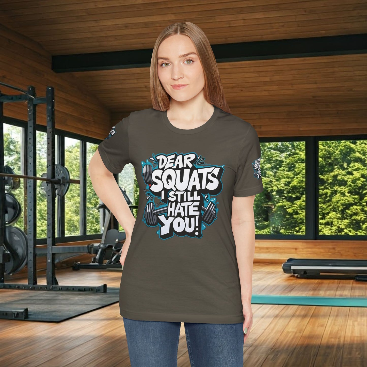 Fit & Fun Unisex Tee - 'Dear Squats, I Still Hate You!'
