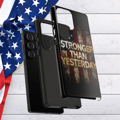 Patriotic Phone Case - Stronger Than Yesterday Print - Against a Vintage American Flag Background - Gift for Veterans, Motivational Quote, USA Pride, Independence Day