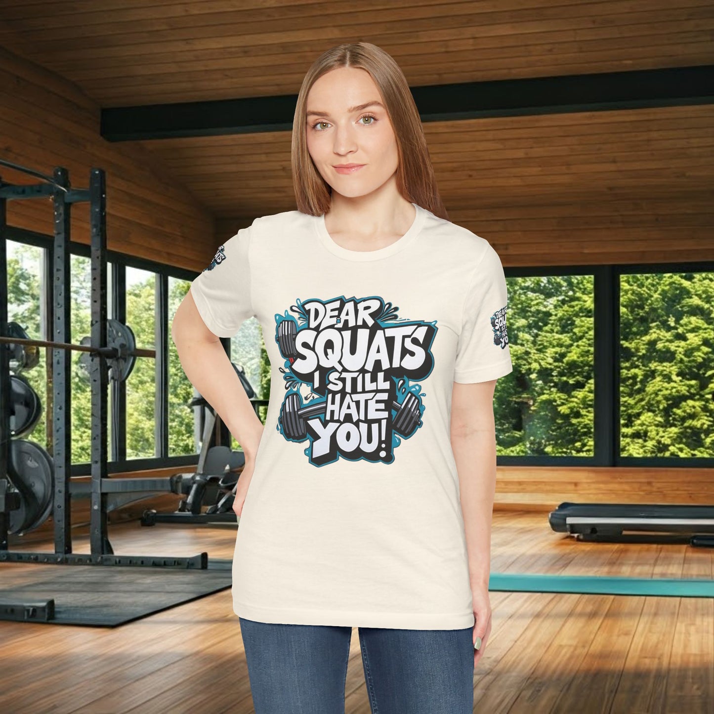 Fit & Fun Unisex Tee - 'Dear Squats, I Still Hate You!'