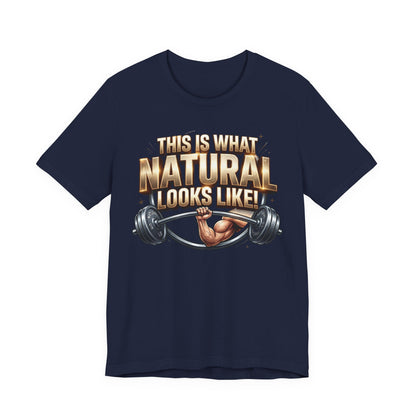 "This Is What NATURAL Looks Like!" Gym T-Shirt | Natural Athlete Barbell Tee – LIVE FIT