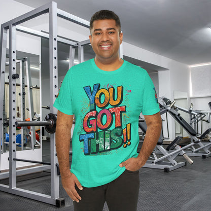 💥 Inspirational  💥  Uplifting  💥 Unisex  Jersey  T-Shirt  💥  You  Got  This!   💥 Motivational  💥 T-Shirts  for  Fitness 💥 &  Everyday  Wear 💥  Sizes   XS - 4XL 💥 Birthday  Gift 💥 17  Different  Colors  to  Choose  From  💥