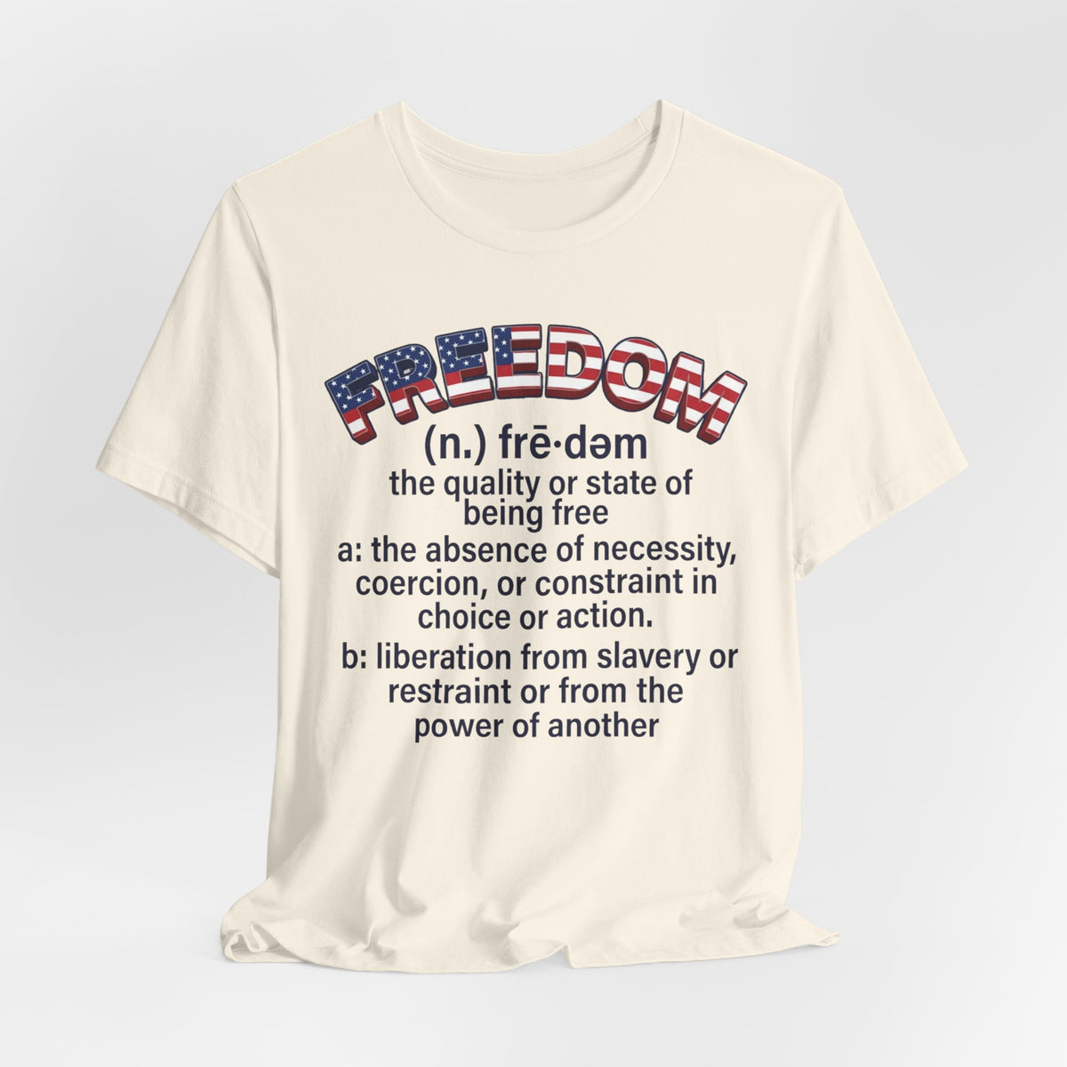 Freedom Definition T‑Shirt — Patriotic Flag Text Tee - Patriot Fit Life