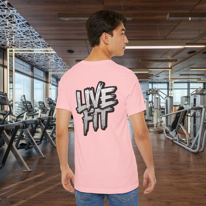 LIVE FIT Unisex Jersey Tee - Fitness Shirt - XS - 4XL -  Workout Apparel -  Motivational T-Shirt - Casual Wear - Gift for Fitness Enthusiasts