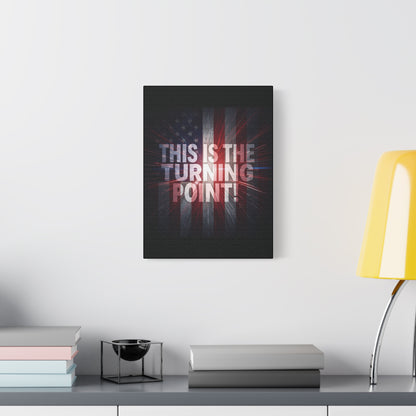 Charlie Kirk - This Is The Turning Point! - Red White Blue - Stunning American Flag Backdrop Design - Patriotic - Motivational Wall Art - Canvas - Multiple Sizes