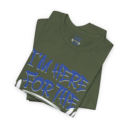 I'm Here For The Gainz! Gym Motivation T-Shirt - Funny Fitness Tee - Unisex XS-4XL