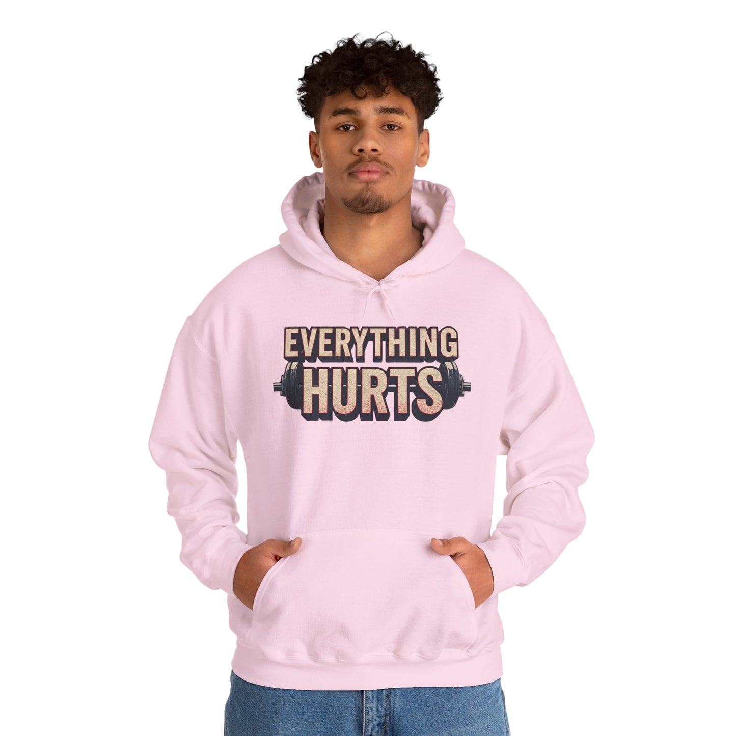 Everything Hurts! Gym Workout Hoodie - Funny Fitness Sweatshirt - Unisex Pullover - S-5XL