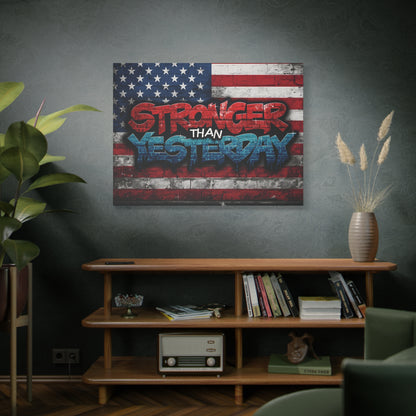 Stronger Than Yesterday Patriotic Canvas Wall Art