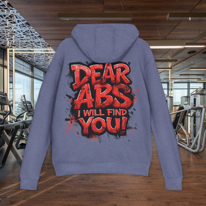 Dear Abs I Will Find You! - Unisex French Terry Hoodie - Motivational Fitness Apparel -