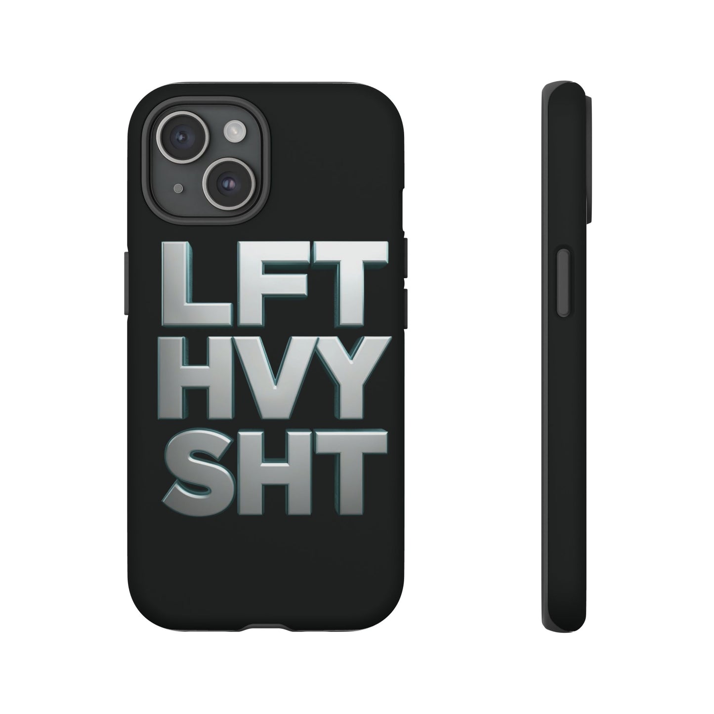 Phone Case — 'LFT HVY SHT' Bold Gym Fitness Protection Case