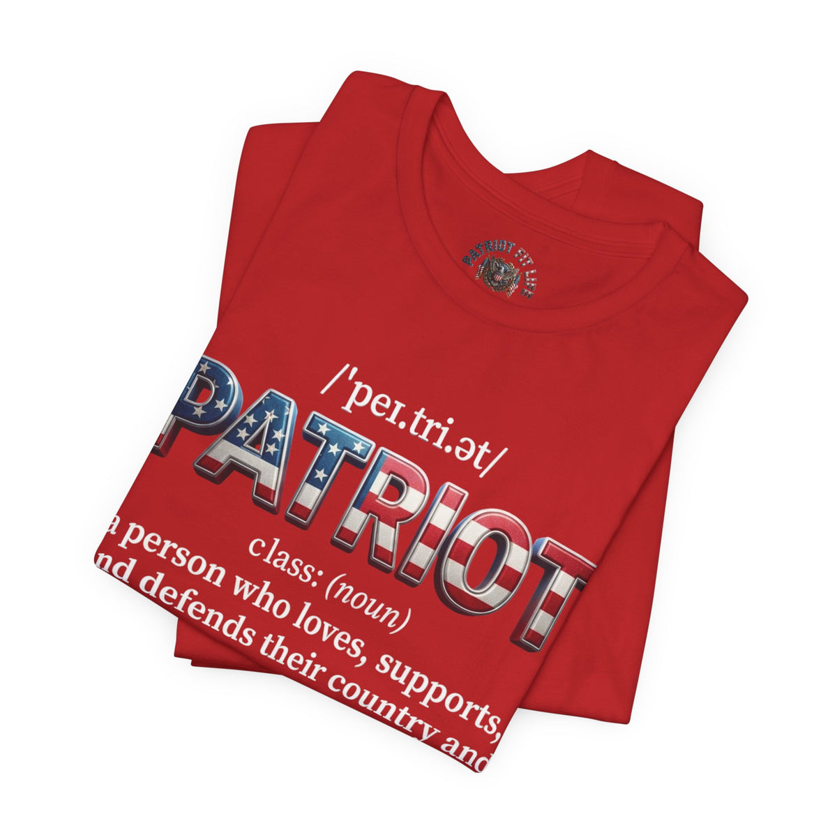 Patriot Definition Tee — American Flag Text Patriotic T‑Shirt - Patriot Fit Life