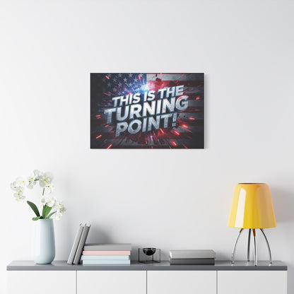 Canvas Print - Patriotic Wall Art - Stunning - Red White Blue - American Flag Backdrop - Charlie Kirk Inspired - This Is The Turning Point! - Multiple Sizes -
