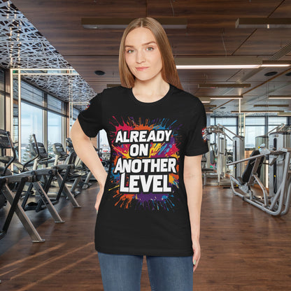 💥 Colorful  💥 Motivation  Tee 💥  'Already on Another Level'  💥 8  Different  Colors  💥 Sizes  XS - 5XL 💥