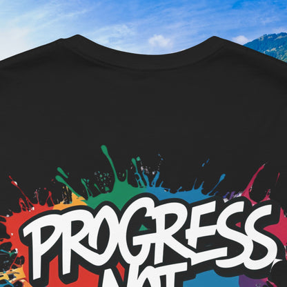 💥 Vibrant   💥   Eye-catching   💥   Motivational    💥 All  Over Print   💥 Unisex T-shirt  💥   Progress  Not  Perfection   💥  Art-Inspired   💥  Apparel  💥  Sizes  XS  x  4XL 💥