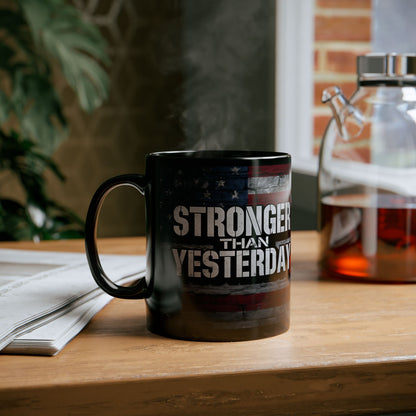 Stronger Than Yesterday Print - Ceramic Black Mug - American Flag Backdrop - Motivational Coffee Cup