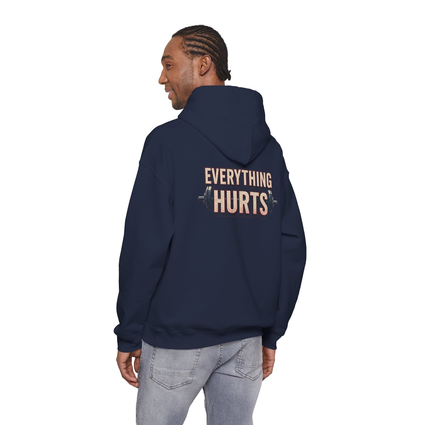 Everything Hurts! Gym Workout Hoodie - Funny Fitness Sweatshirt - Unisex Pullover - S-5XL