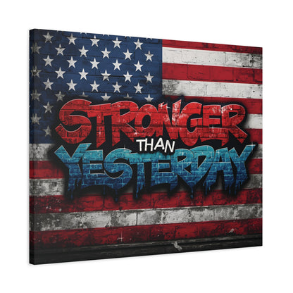 Stronger Than Yesterday Patriotic Canvas Wall Art