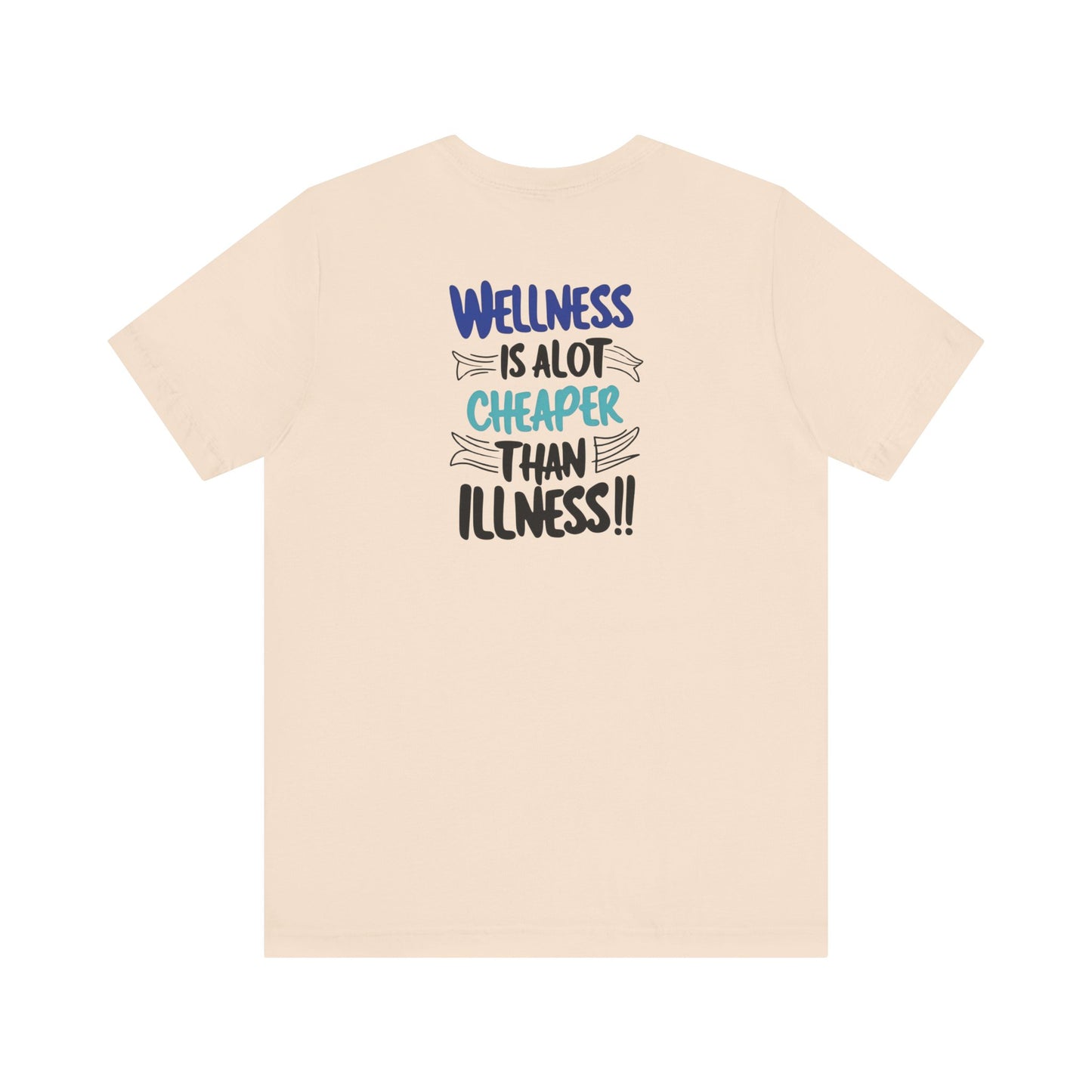 Wellness Awareness Unisex Tee - Wellness Is Alot Cheaper Than Illness!! - Design - S - 3XL - Motivational Health T-Shirt for Self-Care Enthusiasts - Gift for Wellness Events - Positive Vibe Shirt -  [...]