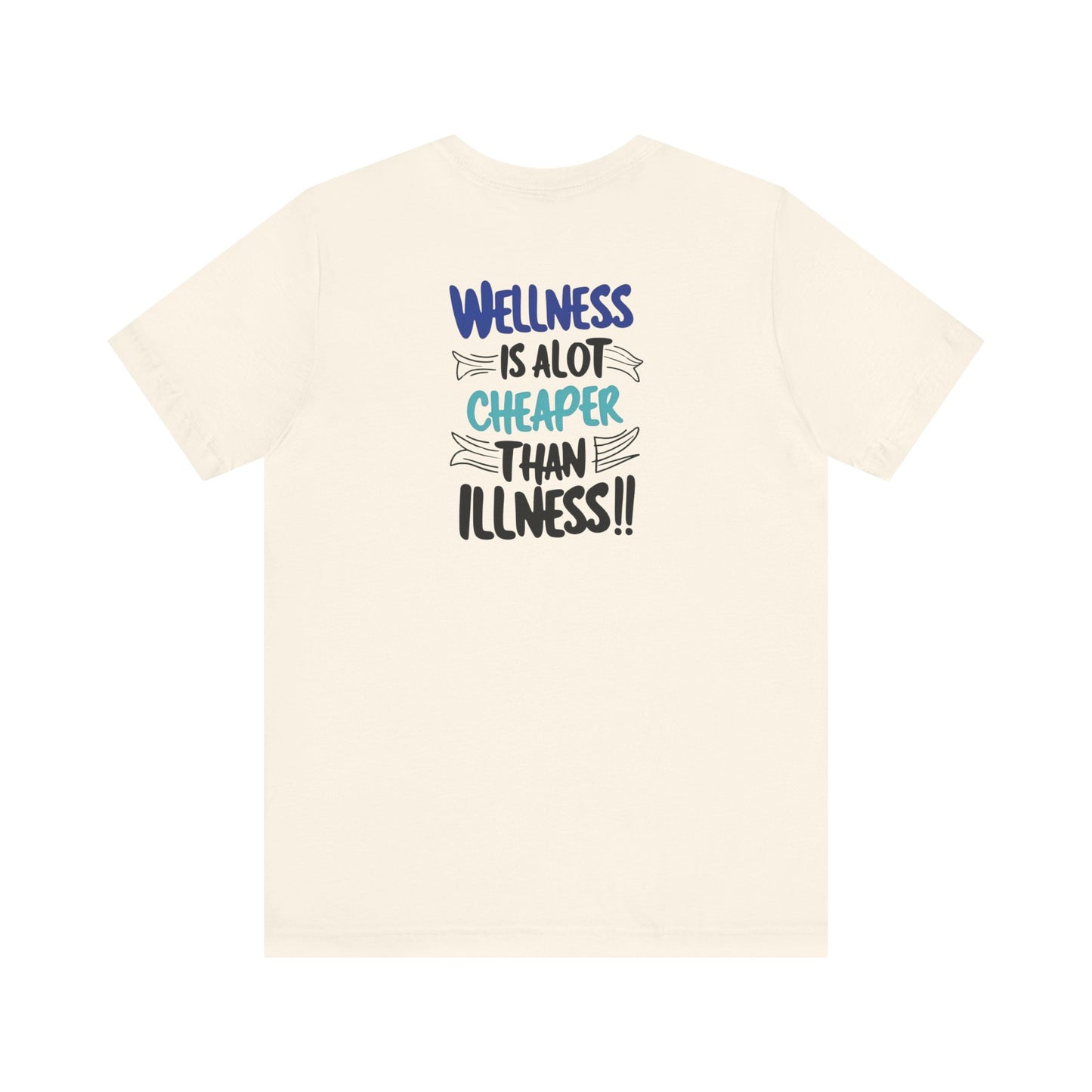 Wellness Awareness Unisex Tee - Wellness Is Alot Cheaper Than Illness!! - Design - S - 3XL - Motivational Health T-Shirt for Self-Care Enthusiasts - Gift for Wellness Events - Positive Vibe Shirt -  [...]