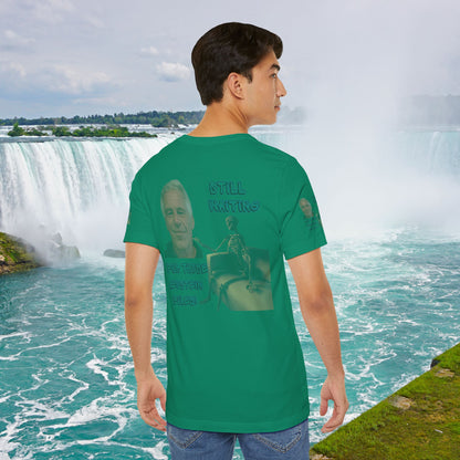 💥 Epstein T-Shirt  💥  Still  Waiting  For  Those  Epstein  Files!  💥  Sizes   XS - 5XL  💥 8  Different  Colors To  Choose  From  💥