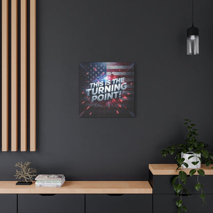 Canvas Print - Patriotic Wall Art - Stunning - Red White Blue - American Flag Backdrop - Charlie Kirk Inspired - This Is The Turning Point! - Multiple Sizes -
