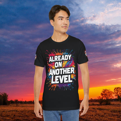 💥 Colorful  💥 Motivation  Tee 💥  'Already on Another Level'  💥 8  Different  Colors  💥 Sizes  XS - 5XL 💥