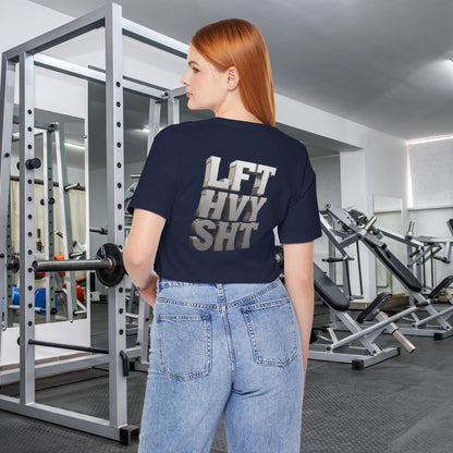 Lift Heavy Shit - LFT HVY SHT - 3D Gym T-Shirt - Bold Weightlifting Tee