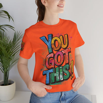 💥 Inspirational  💥  Uplifting  💥 Unisex  Jersey  T-Shirt  💥  You  Got  This!   💥 Motivational  💥 T-Shirts  for  Fitness 💥 &  Everyday  Wear 💥  Sizes   XS - 4XL 💥 Birthday  Gift 💥 17  Different  Colors  to  Choose  From  💥