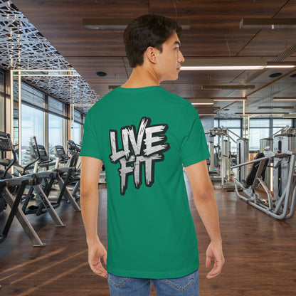 LIVE FIT Unisex Jersey Tee - Fitness Shirt - XS - 4XL -  Workout Apparel -  Motivational T-Shirt - Casual Wear - Gift for Fitness Enthusiasts