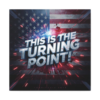 Canvas Print - Patriotic Wall Art - Stunning - Red White Blue - American Flag Backdrop - Charlie Kirk Inspired - This Is The Turning Point! - Multiple Sizes -