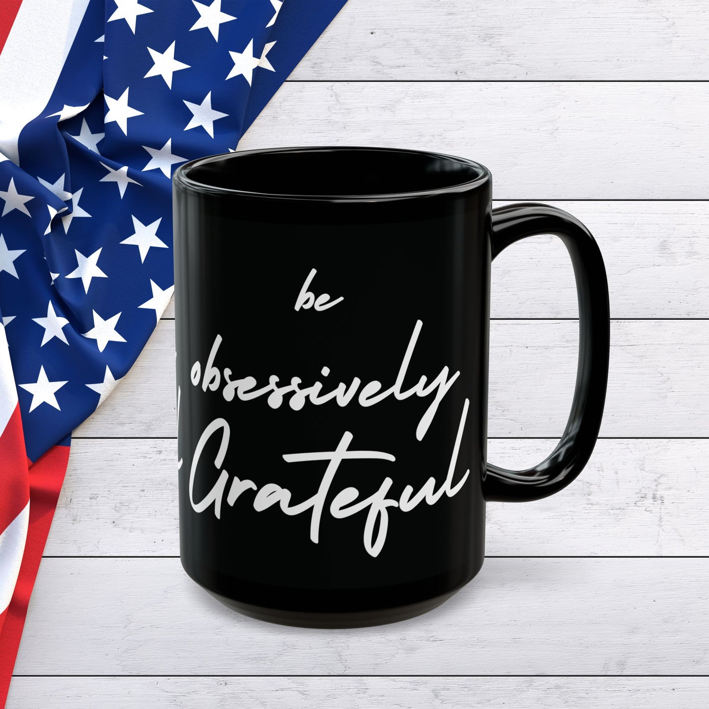 Sleek Be Obsessively Grateful White Print Black Mug - Inspirational Coffee Cup, Gift for Friends, Motivational Design, Home Decor, Self-Care Reminder