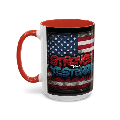 Stronger Than Yesterday! Motivational Mug - American Flag - 11oz/15oz