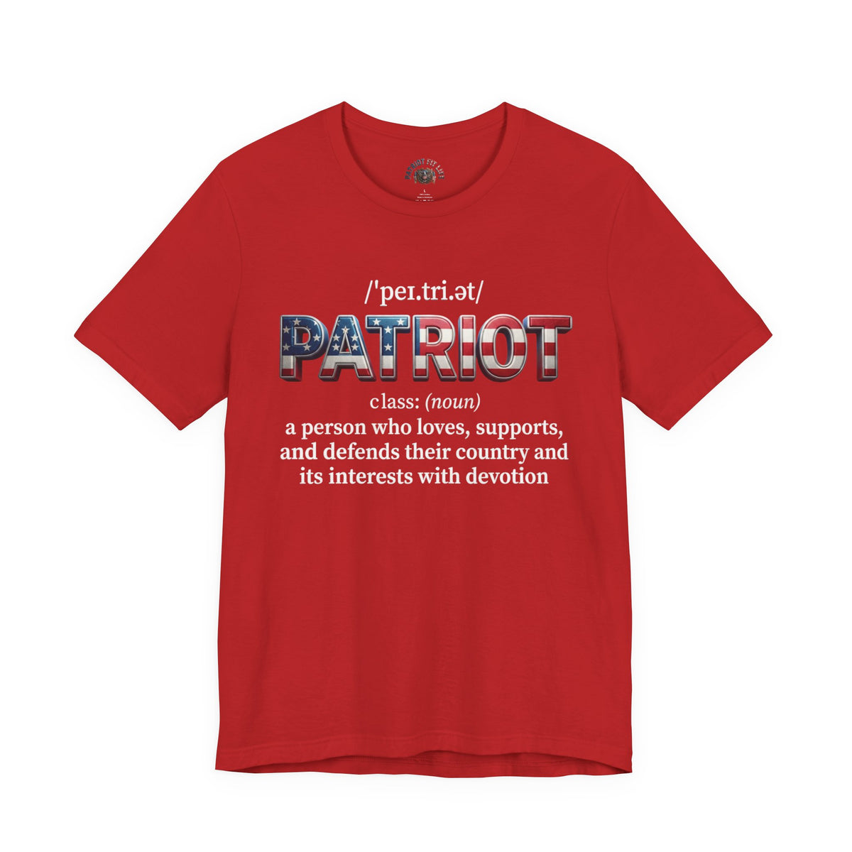 Patriot Definition Tee — American Flag Text Patriotic T‑Shirt - Patriot Fit Life