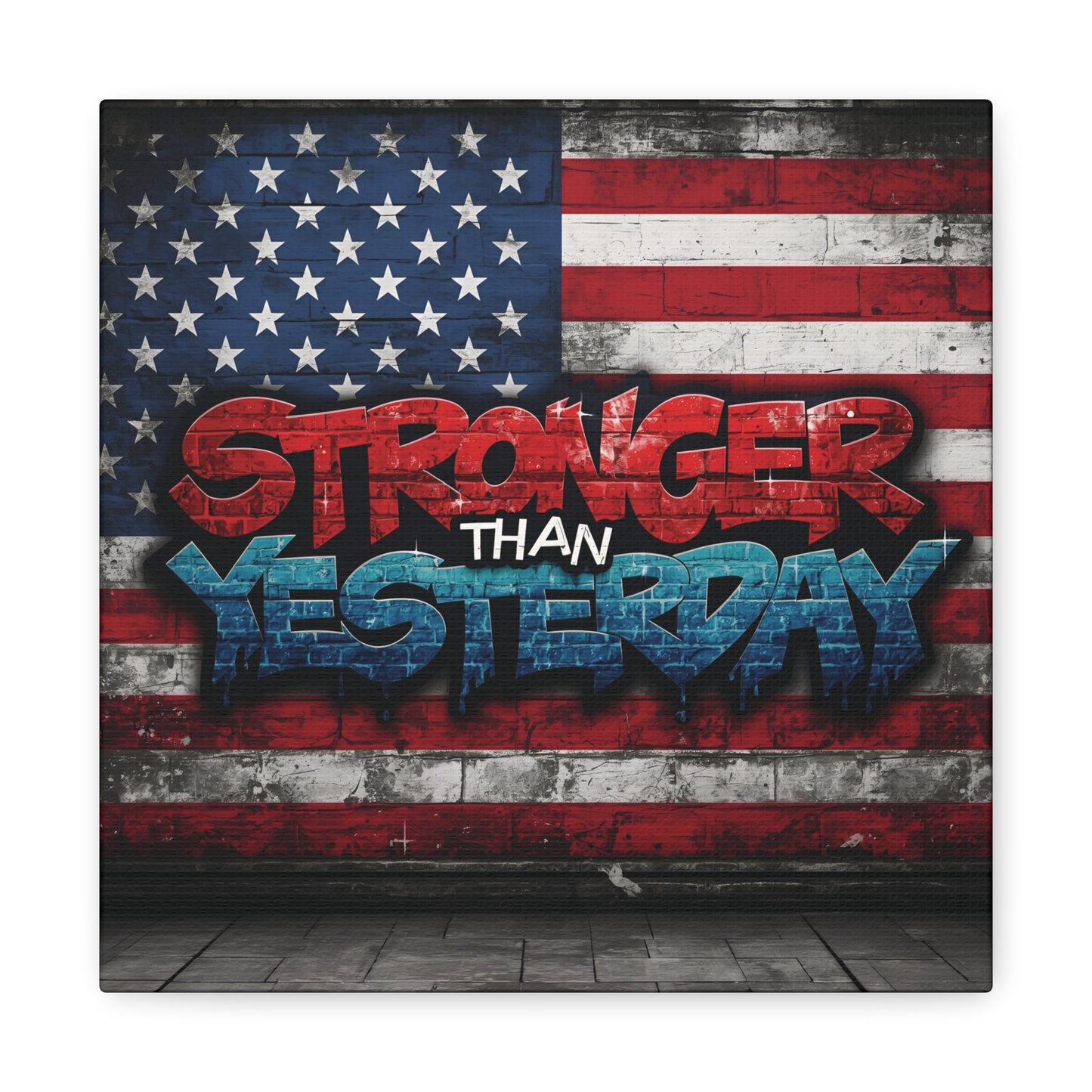 Stronger Than Yesterday Patriotic Canvas Wall Art