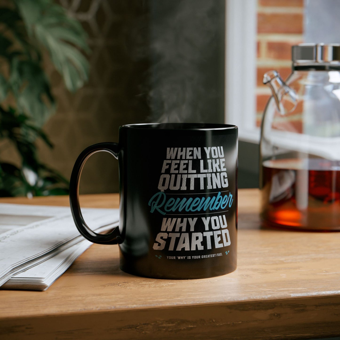 Motivational - Black Ceramic Mug - When You Feel Like Quitting Remember Why You Started Design - Sizes - 11oz - 15oz - Holiday Gift - Fitness