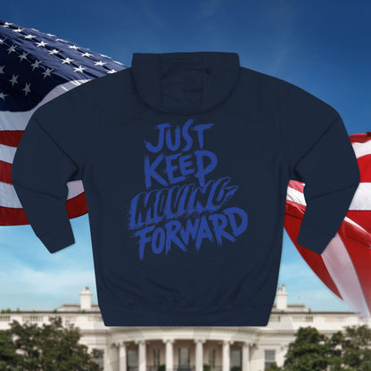 Unisex - JUST KEEP MOVING FORWARD - Three-Panel Fleece Hoodie - Motivational Sweatshirt - Inspirational Hoodie - Fitness Apparel - Workout Hoodie
