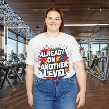 💥 Colorful  💥 Motivation  Tee 💥  'Already on Another Level'  💥 8  Different  Colors  💥 Sizes  XS - 5XL 💥