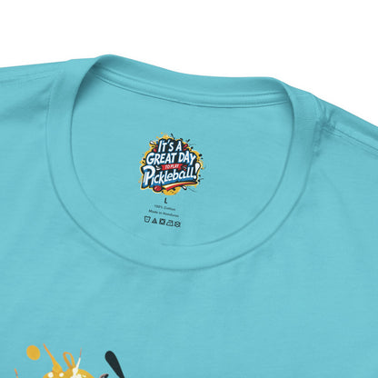 It's a Great Day to Play Pickleball T-Shirt - Unisex Graphic Tee - XS-4XL