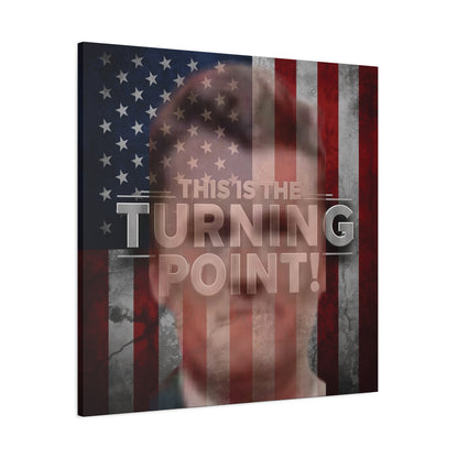 Inspirational Gallery Wrap Canvas Wall Art - Motivational Home Decor - Charlie Kirk - This Is The Turning Point! Artwork - Unique Gift Idea -  American Flag Backdrop Design